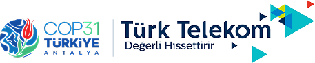 COP31 Türkiye Antalya, Türk Telekom Değerli Hissettirir